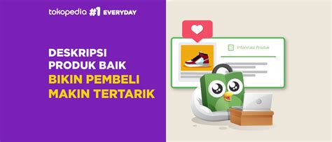 Cara Membuat Deskripsi Produk Yang Baik Agar Pembeli Tertarik