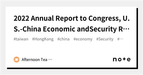 2022 Annual Report To Congress U S China Economic Andsecurity Review Commission ｜afternoon Tea