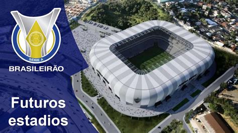 Futuros Estadios Brasile Os Youtube