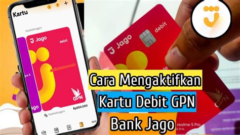 Cara Mengaktifkan Kartu Debit Gpn Bank Jago Youtube