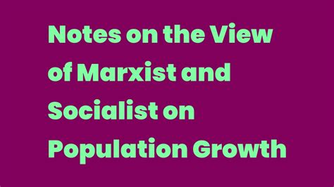 Notes on the View of Marxist and Socialist on Population Growth - Write A Topic