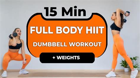 15 Minute Full Body Hiit Dumbbell Workout No Repeat Strength