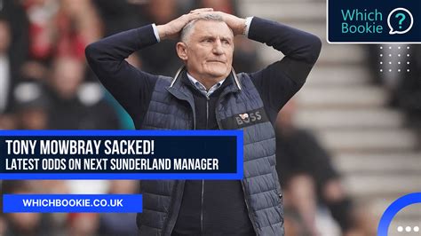 Next Sunderland Manager Odds 2023 - Tony Mowbray Sacked