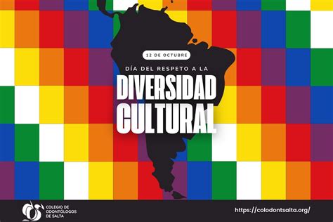 Día Del Respeto A La Diversidad Cultural 2024 Colegio De Odontólogos