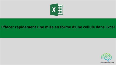 Effacer Rapidement Une Mise En Forme D Une Cellule Dans Excel