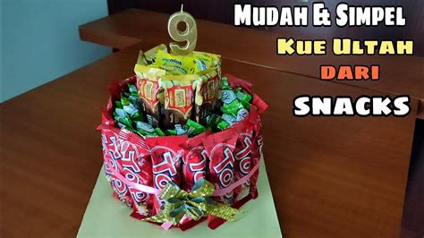 Membuat Kue Ulang Tahun Simpel Dari Snak Make Birthday Cake From Snacks Youtube