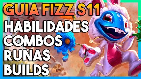 COMO JUGAR FIZZ S11 GUIA FIZZ S11 COMBOS RUNAS HABILIDADES Y MAS