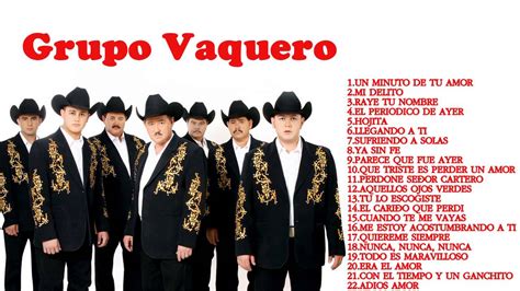 Grupo Vaquero Sus Mejores Éxitos 2016 Grupo Vaquero Mix Canciones