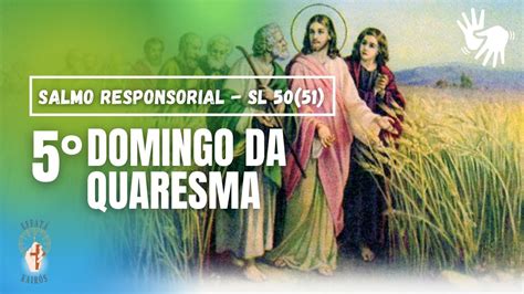 Domingo Da Quaresma Salmo Responsorial Sl Ano B I Libras