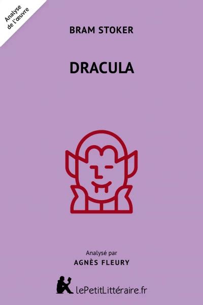 Dracula Bram Stoker Analyse Complète Et Détaillée