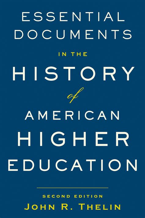 Essential Documents In The History Of American Higher Education Second