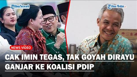 CAK IMIN Buka Bukaan Diajak Gabung Koalisi PDIP Saat Bertemu Ganjar