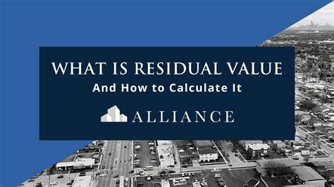 A Rundown On Residual Value And How To Calculate It Alliance