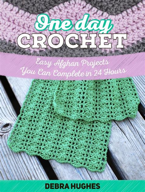 One Day Crochet Easy Afghan Projects You Can Complete In 24 Hours By