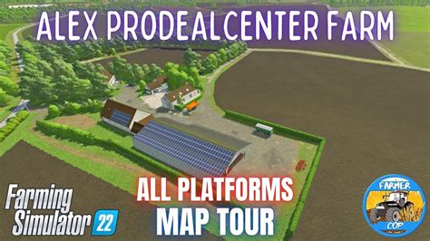 Alex Prodealcenter Farm Map Tour Farming Simulator Youtube