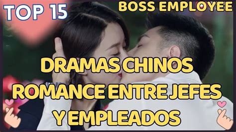 Top 15 Mejores Doramas Chinos Amor Entre Jefes Y Empleada Wue Tienes