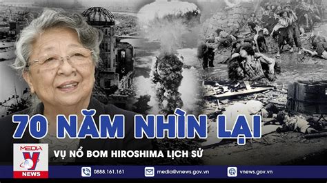 L I K Ngh N Ng O C A C B V V N Bom Nguy N T Hiroshima Vnews