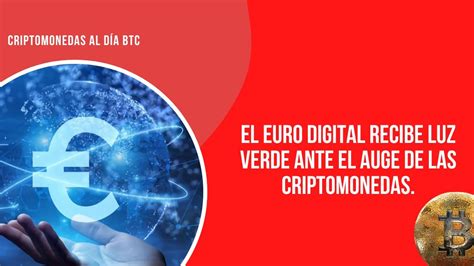 El Euro Digital Recibe Luz Verde Ante El Auge De Las Criptomonedas Youtube