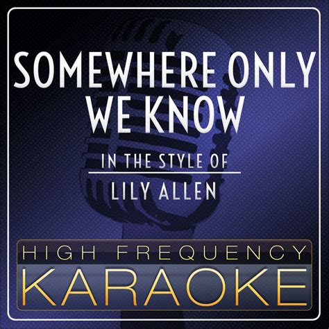 ‎Somewhere Only We Know (Karaoke Version) - Single - Album by High ...