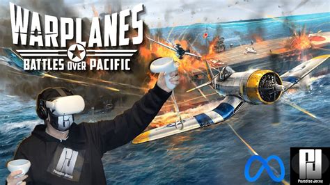 Warplanes Battles Over Pacific Is FANTASTIC On Quest 2 Features Solo