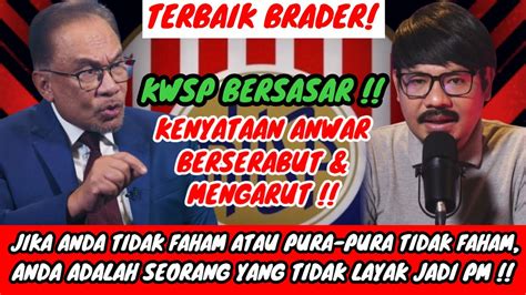 TERBAIK BRADER SOUND PM KERANA KENYATAAN BERKAITAN ISU KWSP SANGAT