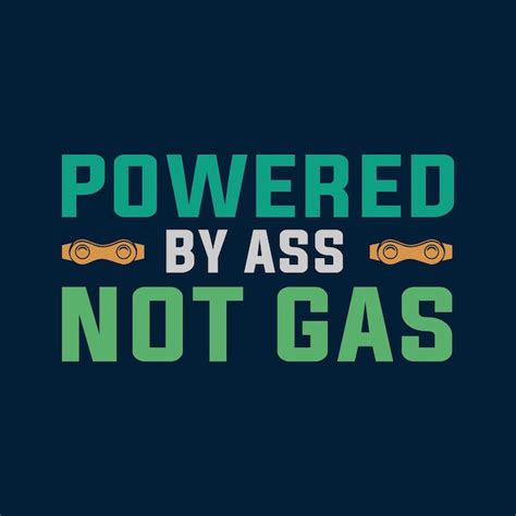 Premium Vector Powered By Ass Not Gas Bicycle Day T Shirt Design