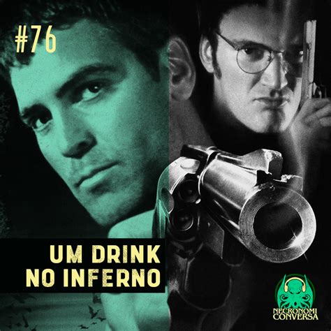 76 Um Drink No Inferno Necronomiconversa