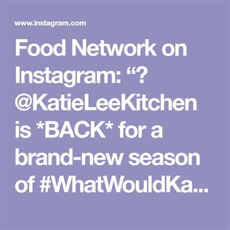 Food Network On Instagram Katieleekitchen Is Back For A Brand