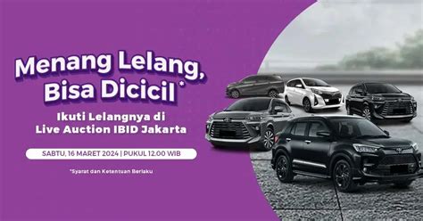 Baru Ikuti Lelang Mobil Bekas Di Ibid Jakarta Dengan Skema Cicilian