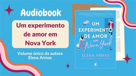 Um Experimento De Amor Em Nova York Audiobook Cap Tulos A