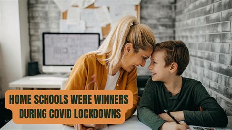 HOME SCHOOLS WERE WINNERS DURING COVID LOCKDOWNS - Home School Facts