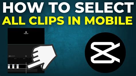 How To Select All Clips In Capcut Mobile Youtube