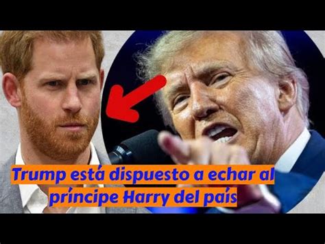 Trump ha lanzado una última advertencia al Príncipe Harry YouTube