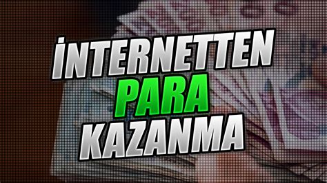 İnternetten Para Kazanma 2022 İnternetten Nasıl Para Kazanılır