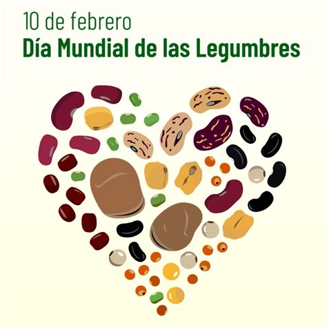 De Febrero D A Mundial De Las Legumbres Asociaci N De