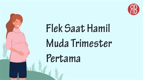 Flek Saat Hamil Muda Trimester Pertama Penyebab Cara Penanganannya