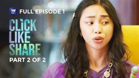 Click Like Share Season 2 Full Episode 1 Part 2 Of 2 Iwanttfc