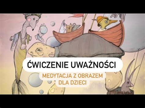 Ćwiczenie uważności Sekrety stworzeń Medytacja z obrazem dla dzieci 5