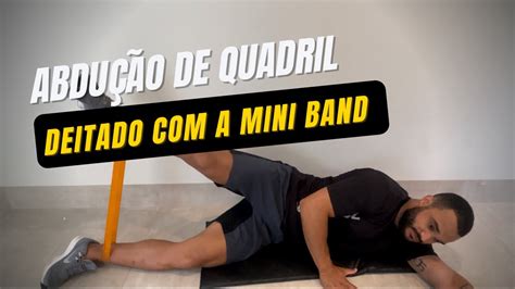 Abdução De Quadril Com A Mini Band Deitado Youtube