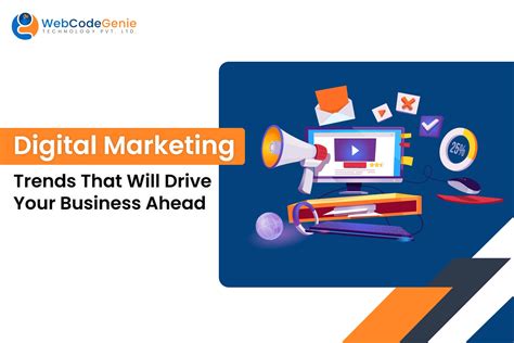 5 Digital Marketing Trends That Will Drive Your Business Ahead