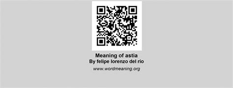 ASTIA | Meaning of astia by Felipe Lorenzo del Río