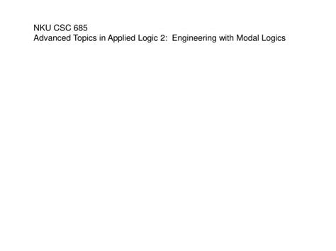 Ppt Nku Csc Advanced Topics In Applied Logic Engineering With