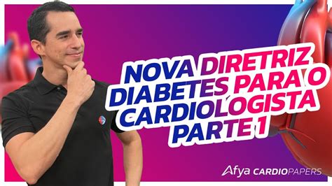 Nova Diretriz Diabetes Para O Cardiologista Parte Youtube