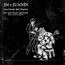 Jm Juanin Los Crack Del Puerto Con Los Cinco Sentidos Lyrics