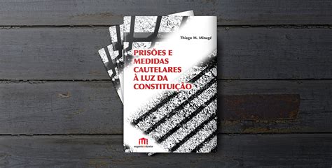 Resenha Do Livro Pris Es E Medidas Cautelares Luz Da Constitui O