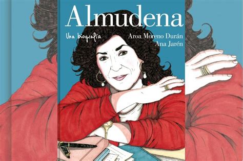 Almudena Una Biograf A Un Homenaje Sobre La Vida De La Autora