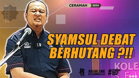 Syamsul Debat Syamsul Debat Berhutang Youtube