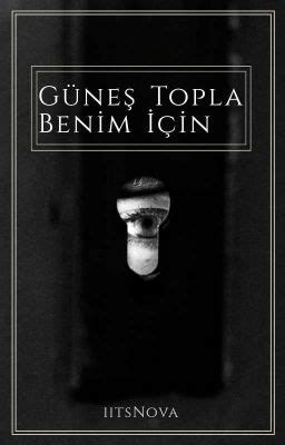 Güneş Topla Benim İçin Gay Wattpad