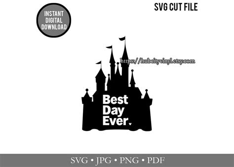 Svg Cut File Instant Download Wdw Castle Best Day Ever Svg  Png