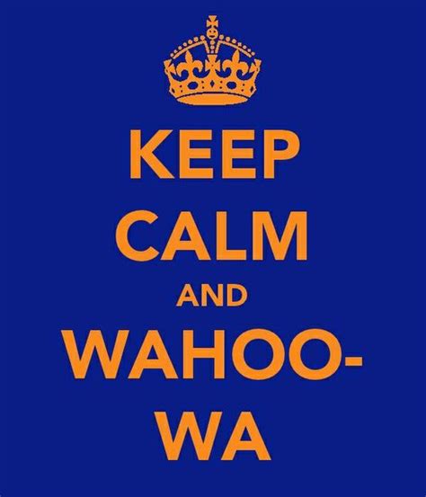 Keep Calm And Wahoowa The Wahoo Way Pinterest